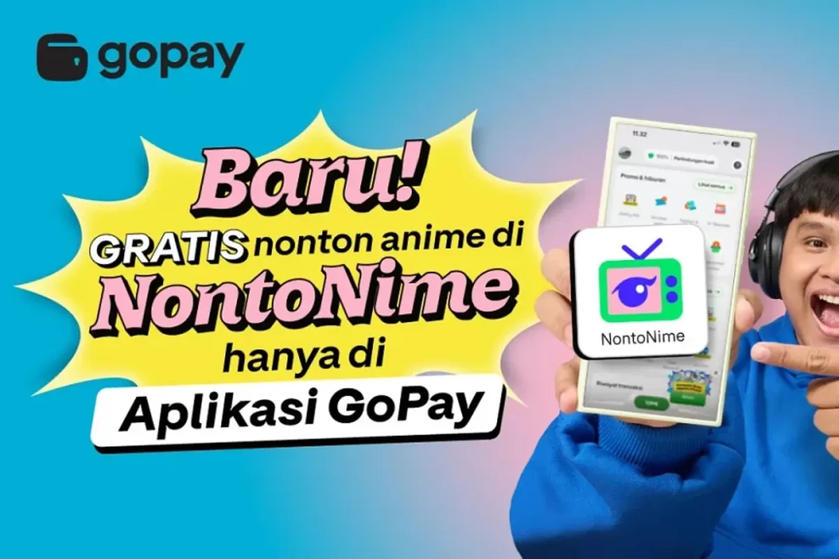 mahakamtoto GoPay Hadirkan Nontonime, Streaming Anime Gratis Langsung dari Aplikasi