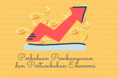 Perbedaan Pembangunan dan Pertumbuhan Ekonomi