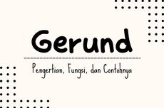 Gerund: Pengertian, Fungsi, dan Contohnya