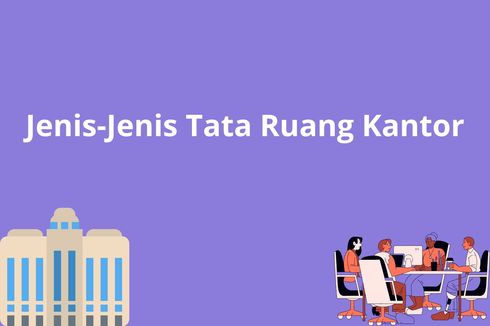 Jenis-Jenis Tata Ruang Kantor 