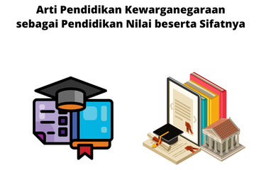 Arti Pendidikan Kewarganegaraan sebagai Pendidikan Nilai ...