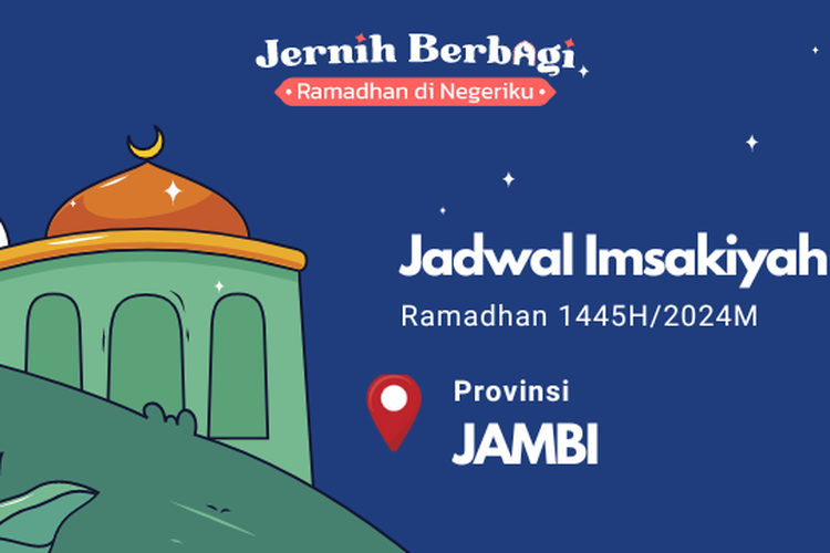Berikut ini jadwal imsak dan buka puasa Ramadhan 1445 H/2024 M untuk Anda yang berada di wilayah Provinsi Jambi. 