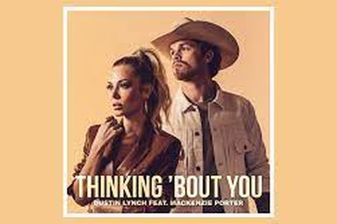 Top 100 Billboard, Ini Lirik Lagu Thinking 'Bout You - Dustin Lynch