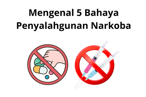 Mengenal 5 Bahaya Penyalahgunan Narkoba