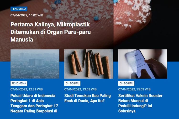 Tangkapan berita populer Sains sepanjang Kamis (7/4/2022) hingga Jumat (8/4/2022) pagi ini. Di antaranya mikroplastik di organ paru-paru manusia, polusi udara Indonesia peringkat 1 Asia Tenggara, bau paling enak di dunia, sertifikat vaksin booster belum muncul di Pedulilindungi.