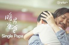 Sinopsis Single Papa, Ayah Tunggal Terjebak Hubungan Rumit 