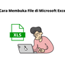 Cara Membuka File di Microsoft Excel