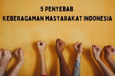 5 Penyebab Keberagaman Masyarakat di Indonesia