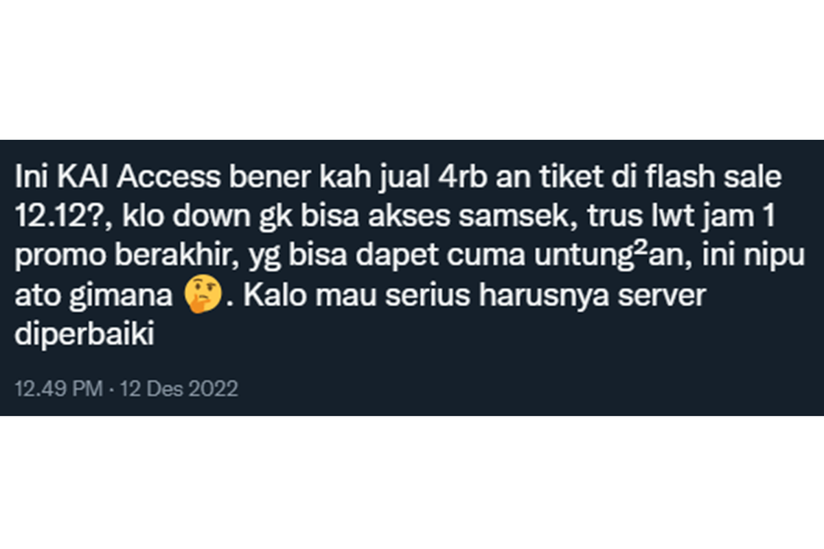 Tangkapan layar twit salah satu warganet mengeluhkan aplikasi KAI Access down ketika program promo tiket 12.12 berlangsung pada Senin (12/12/2022).