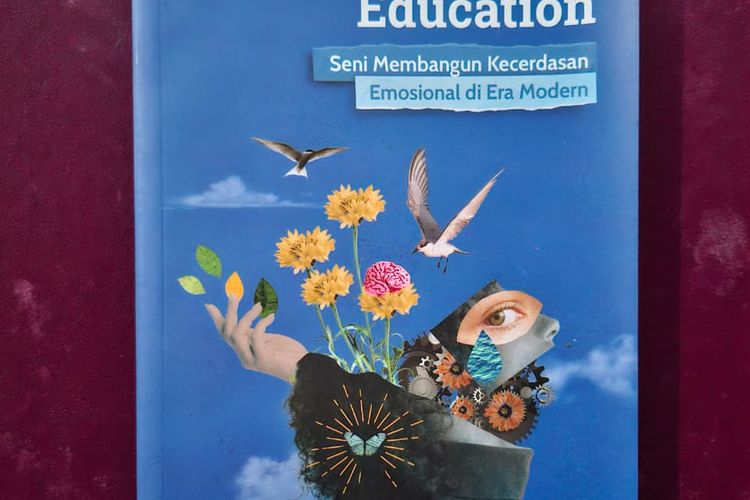 Buku An Emotional Education: Seni Membangun Kecerdasan Emosional di Era Modern