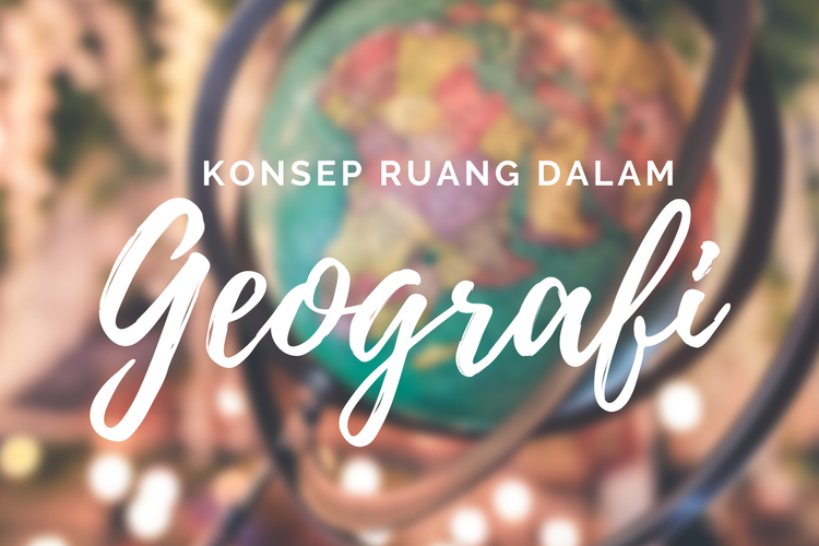 Ilustrasi ruang dalam geografi