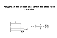 Pengertian dan Contoh Soal Strain dan Stres Pada Zat Padat