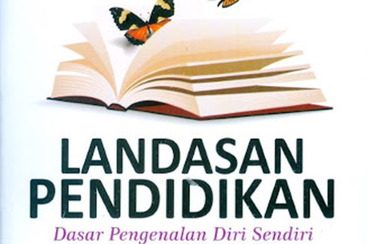 Photo Buku Landasan Pendidikan: Dasar Pengenalan Diri Sendiri Menuju Perubahan Hidup on Gramedia.com
