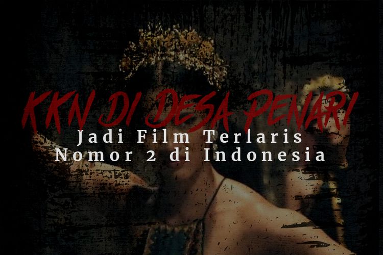 KKN di Desa Penari Jadi Film Terlaris Nomor 2 di Indonesia