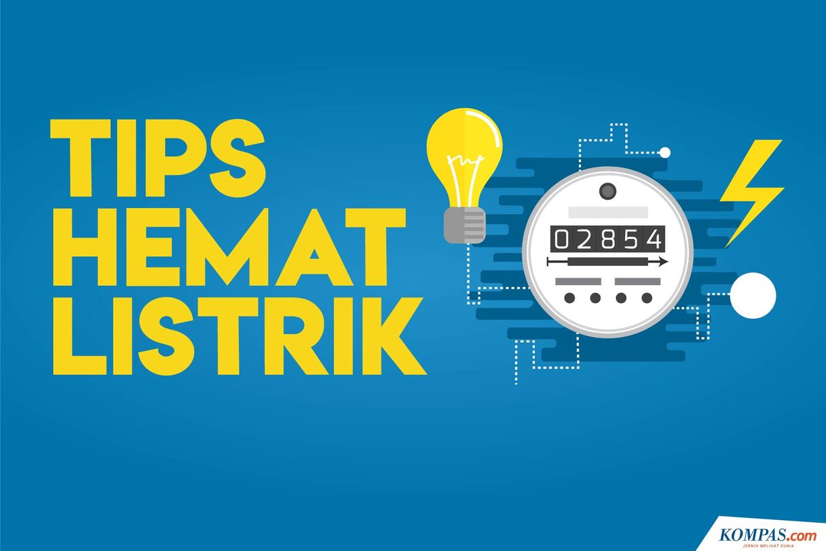 Tips Hemat Listrik. Cara menghemat listrik, bagaimana cara menghemat energi listrik, cara menghemat listrik di rumah.
