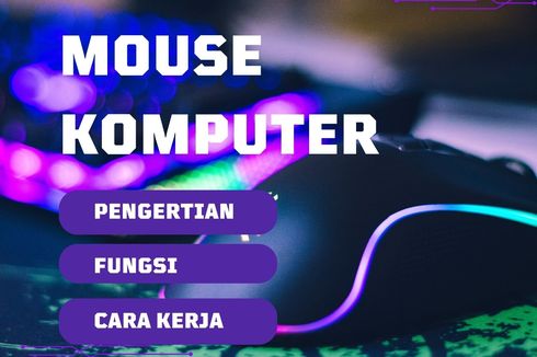 Mouse Komputer: Pengertian, Fungsi, dan Cara Kerjanya