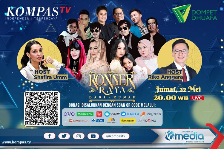 Bekerja sama dengan Dompet Dhuafa, KompasTV menggelar Konser Raya dari Rumah yang ditayangkan pada Jumat (22/5/2020) pukul 20.00 WIB.