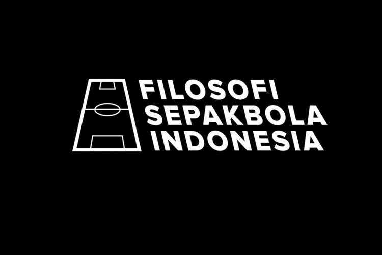 Filosofi Sepak Bola Indonesia, Selasa (30/4/2019)