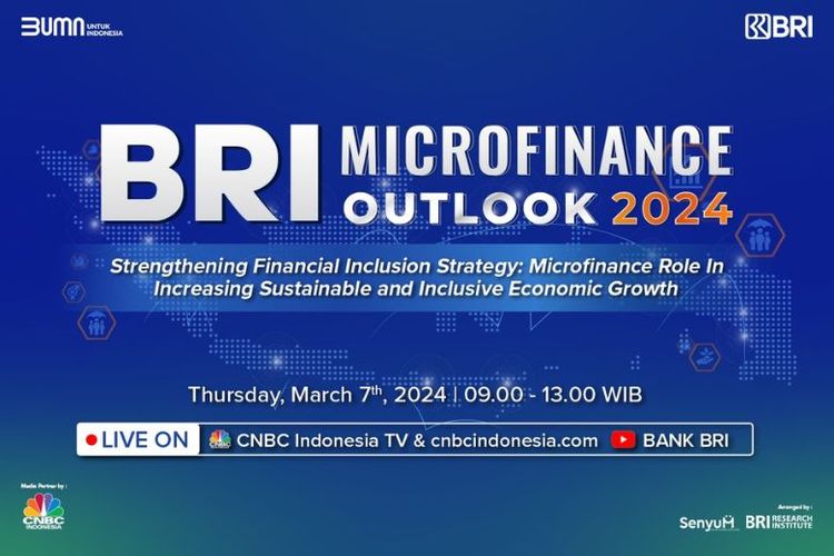 PT Bank Rakyat Indonesia (Persero) Tbk atau BRI akan menyelenggarakan BRI Microfinance Outlook 2024 bertema ?Strengthening Financial Inclusion Strategy: Microfinance Role in Increasing Sustainable and Inclusive Economic Growth? pada Kamis (7/3/2024).