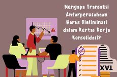 Mengapa Transaksi Antarperusahaan Harus Dieliminasi dalam Kertas Kerja Konsolidasi?