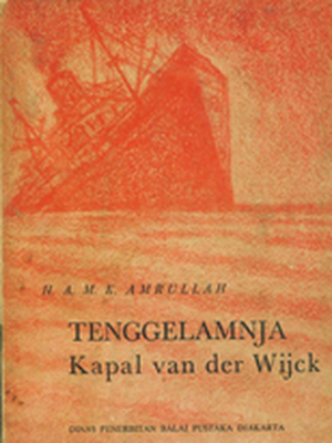 Tenggelamnya Kapal van Der Wijck, salah satu novel ternama karya Hamka yang diterbitkan pada tahun 1938.