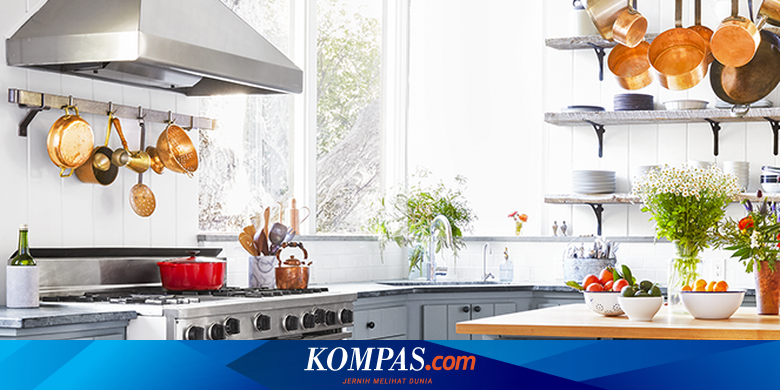 5 Cara Ringkas Menyulap Dapur Sempit Jadi Luas Halaman All Kompas Com
