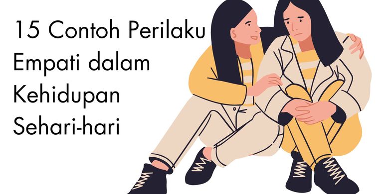 15 Contoh Perilaku Empati Dalam Kehidupan Sehari-hari