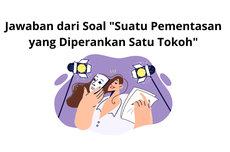 Jawaban dari Soal "Suatu Pementasan yang Diperankan Satu Tokoh"