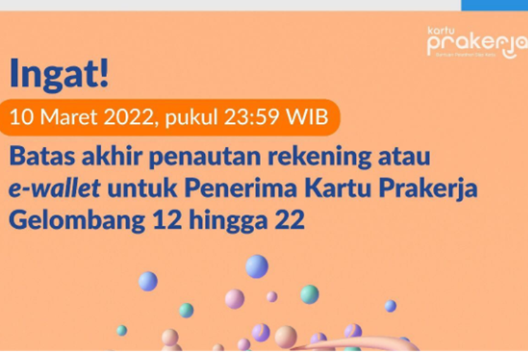 Tangkapan layar unggahan Instagram Prakerja soal batas akhir penautan rekening atau e-wallet bagi semua penerima Kartu Prakerja gelombang 12-22 berakhir pada 10 Maret 2022, pukul 23.59 WIB.