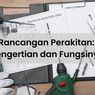 Rancangan Perakitan: Pengertian dan Fungsinya