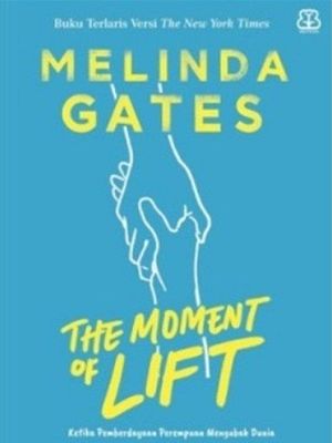 The Moment of Lift - Melinda Gates