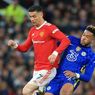 Babak Pertama Man United Vs Chelsea 0-0: Ronaldo dkk Selamat dari Gempuran The Blues