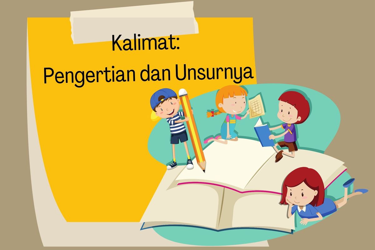 Apa itu kalimat? Kalimat adalah kumpulan kata untuk mengungkapkan pikiran atau perasaan seseorang.