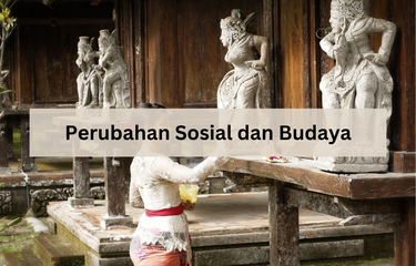 Perubahan Sosial dan Budaya