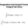 Cara Mengerjakan Soal Integral Tertentu dan Integral Tak Tentu