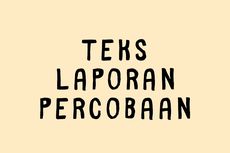 Struktur Laporan Teks Percobaan, Ciri-ciri, dan Fungsinya