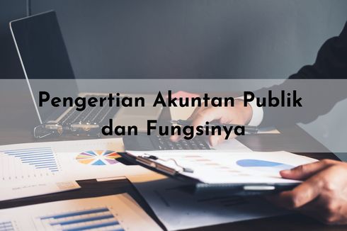 Pengertian Akuntan Publik dan Fungsinya