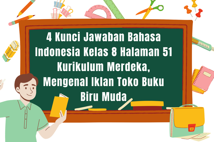 4 Kunci Jawaban Bahasa Indonesia Kelas 8 Halaman 51 Kurikulum Merdeka, Mengenal Iklan Toko Buku Biru Muda