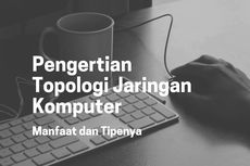 Pengertian Topologi Jaringan Komputer: Manfaat dan Tipenya