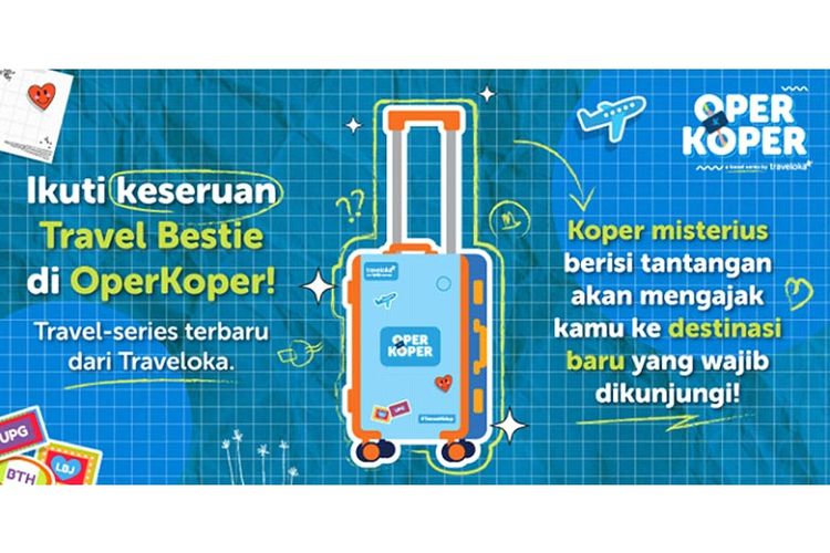 Oper Koper, series travel baru dari Traveloka. 

