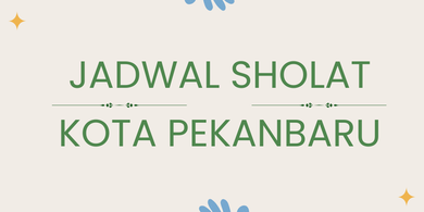 Jadwal Sholat Hari Ini Kota Pekanbaru Kamis,5 Februari 2026