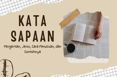 Kata Sapaan: Pengertian, Jenis, Cara Penulisan, dan Contohnya