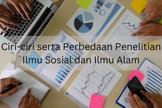 Ciri-ciri serta Perbedaan Penelitian Ilmu Sosial dan Ilmu Alam