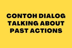 Contoh Dialog Talking About Past Actions