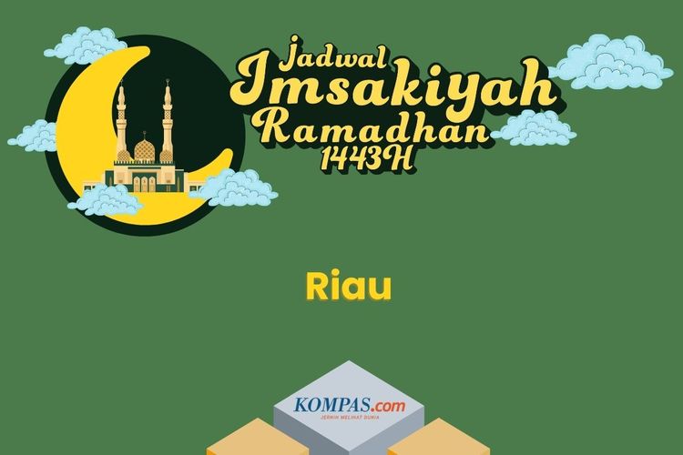 Jadwal imsakiyah dan buka puasa Ramadhan 2022 untuk seluruh wilayah di Riau.