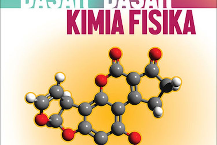 Buku Dasar-Dasar Kimia Fisika on Gramedia.com