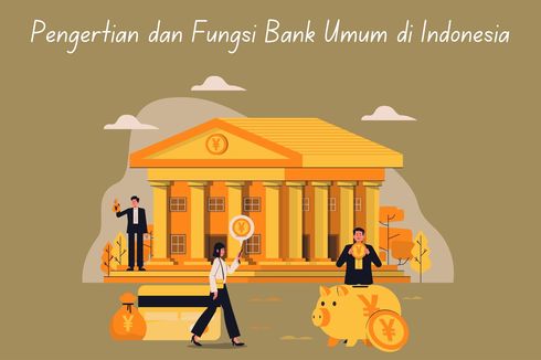 Pengertian dan Fungsi Bank Umum di Indonesia