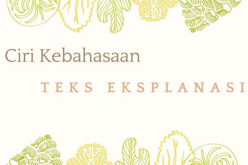 Ciri Kebahasaan Teks Eksplanasi