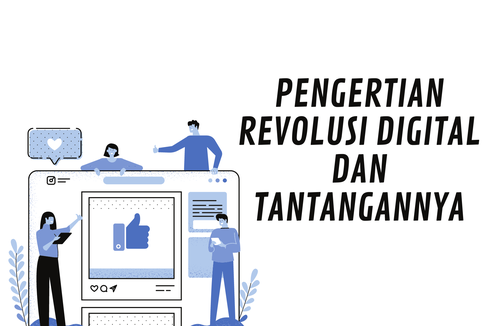 Pengertian Revolusi Digital dan Tantangannya