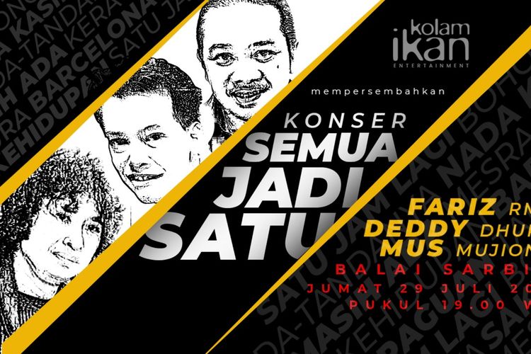 Konser Semua Jadi Satu Hadirkan Fariz RM, Deddy Dhukun, dan Mus Mujiono 